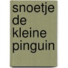 Snoetje de kleine pinguin door Verite