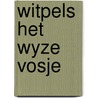 Witpels het wyze vosje by Tack
