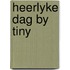 Heerlyke dag by tiny