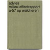 Advies milieu-effectrapport a-57 op walcheren by Unknown
