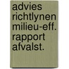Advies richtlynen milieu-eff. rapport afvalst. by Unknown