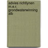 Advies richtlynen m.e.r. grondwaterwinning alb door Onbekend