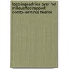 Toetsingsadvies over het milieueffectrapport Combi-terminal Twente door Onbekend