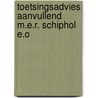 Toetsingsadvies aanvullend m.e.r. schiphol e.o by Unknown