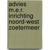 Advies m.e.r. inrichting noord-west zoetermeer door Onbekend