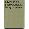 Advies m.e.r. streekplanuitw. bedryventerrein by Unknown