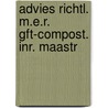 Advies richtl. m.e.r. gft-compost. inr. maastr door Onbekend