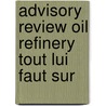 Advisory review oil refinery tout lui faut sur by Unknown