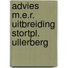 Advies m.e.r. uitbreiding stortpl. ullerberg door Onbekend