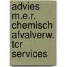 Advies m.e.r. chemisch afvalverw. tcr services by Unknown