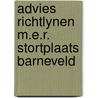 Advies richtlynen m.e.r. stortplaats barneveld door Onbekend