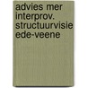 Advies mer interprov. structuurvisie ede-veene by Unknown