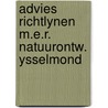 Advies richtlynen m.e.r. natuurontw. ysselmond door Onbekend