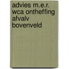Advies m.e.r. wca ontheffing afvalv bovenveld by Unknown
