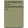 Toetsingsadvies m.e.r. afvalverbranding c.a. door Onbekend