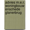 Advies m.e.r. woningbouw enschede glanerbrug door Onbekend