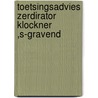 Toetsingsadvies zerdirator klockner ,s-gravend by Unknown
