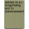 Advies m.e.r. ontgrinding enz in stevensweert by Unknown