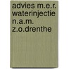 Advies m.e.r. waterinjectie n.a.m. z.o.drenthe by Unknown