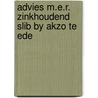 Advies m.e.r. zinkhoudend slib by akzo te ede door Onbekend