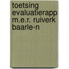 Toetsing evaluatierapp m.e.r. ruiverk baarle-n door Onbekend