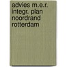 Advies m.e.r. integr. plan noordrand rotterdam by Unknown