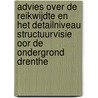 Advies over de reikwijdte en het detailniveau Structuurvisie oor de ondergrond Drenthe door Commissie voor de Milieueffectrapportage