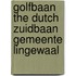 Golfbaan The Dutch Zuidbaan gemeente Lingewaal