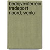 Bedrijventerrein TradePort Noord, Venlo door Commissie voor de m.e.r.
