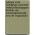 Advies voor richtlijnen voor het milieueffectrapport Klinker- en cementproductie ENCI te Maastricht