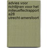Advies voor richtlijnen voor het milieueffectrapport A28 Utrecht-Amersfoort door Commissie voor de m.e.r.