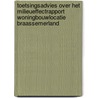 Toetsingsadvies over het milieueffectrapport Woningbouwlocatie Braassemerland door Commissie voor de m.e.r.