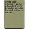 Advies voor richtlijnen voor het milieueffectrapport 6e Verbrandingslijn HVCafvalcentrale te Alkmaar by M.E.R.