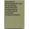 Aanvullend toetsingsadvies over de aanvulling startnotitie/MER Aardgasleiding Zuid-Beveland, onderdeel compressorstation by Commissie voor de m.e.r.