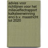 Advies voor richtlijnen voor het milieueffectrapport Kalksteenwinning ENCI B.V. Maastricht tot 2020 by Commissie voor de Milieueffectrapportage
