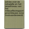 Advies over de reikwijdte en het detailniveau van het milieueffectrapport Groenblauwe zone OostvaardersWold door Onbekend