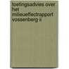 Toetingsadvies over het milieueffectrapport Vossenberg II door Commissie voor de m.e.r.