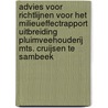 Advies voor richtlijnen voor het milieueffectrapport Uitbreiding Pluimveehouderij Mts. Cruijsen te Sambeek door Commissie voor de m.e.r.