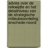 Advies over de reikwijdte en het detailniveau van de Strategische Milieubeoordeling Enschede-Noord by M.E.R.