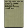 Toetsingsadvies over het milieueffectrapport Ontwikkeling woningbouwlocatie Nuenen West by Commissie voor de m.e.r.