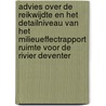 Advies over de reikwijdte en het detailniveau van het milieueffectrapport Ruimte voor de Rivier Deventer door Commissie voor de m.e.r.