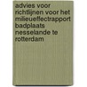 Advies voor richtlijnen voor het milieueffectrapport Badplaats Nesselande te Rotterdam door M.E.R.