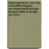 Toetsingsadvies over het milieueffectrapport Recreatieontwikkelingen Bergse Heide te Bergen op Zoom door Commissie m.e.r.