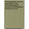 Toetsingsadvies over de aanvulling op het milieueffectrapport Sportconcentratiegebied Eindhoven-Noord by Commissie voor de m.e.r.