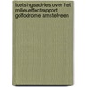 Toetsingsadvies over het milieueffectrapport Golfodrome Amstelveen door Commissie voor de m.e.r.
