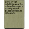 Advies voor richtlijnen voor het milieueffectrapport Aanleg haven Papegaaiebek te Rotterdam door Commissie m.e.r.