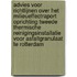 Advies voor richtlijnen over het milieueffectraport oprichting tweede thermische reinigingsinstallatie voor asfaltgranulaat te Rotterdam
