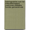 Toetsingsadvies over het milieueffectrapport Zoekzones stedelijke functies gemeente Ede by Commissie voor de m.e.r.
