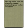 Toetsingsadvies over het milieueffectrapport Ontwikkeling Ede-Oost en Spoorzone door Commissie voor de m.e.r.
