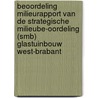 Beoordeling Milieurapport van de Strategische Milieube-oordeling (SMB) Glastuinbouw West-Brabant by Commissie voor de m.e.r.